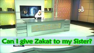 Can I give zakat to my sister? - Assim al hakeem