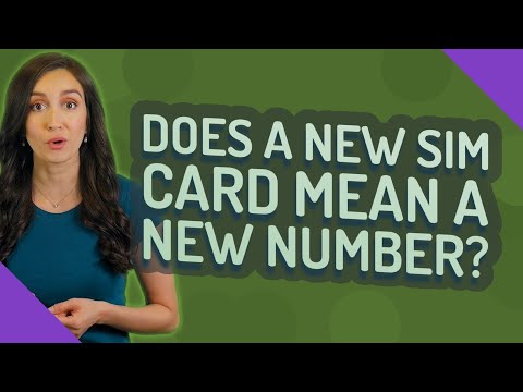 Video: Nuova carta SIM significa nuovo numero?