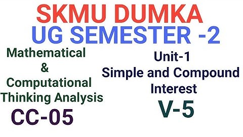 SKMU Sem-2 CC-05 Unit-1 Video-5 Mathematical and computational Thinking Analysis