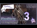 🧄☠️ Bloodborne『 1st Playthrough, Part 3 』Great Balls Of Yharnam