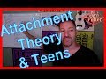 Attachment Theory & Helping Teens