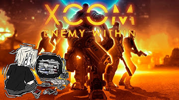 XCOM ENEMY WITHIN: IRONMAN / 5 — 2 НЕВЕРОЯТНО СЛОЖНЫХ МИССИИ + ТИМВАЙП