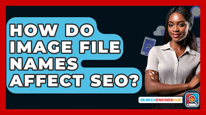How Do Image File Names Affect SEO? - SearchEnginesHub.com