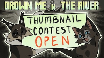 Drown Me In The River | Thumbnail contest announcement