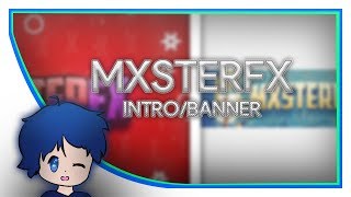 #12 [BEST 2D INTRO/BANNER] • MxsterFX • (Big Client) ➟ By MumzFX