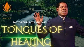 1 HOURS TONGUES OF HEALING || PASTOR CHRIS OYAKHILOME