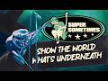 Show The World What's UnderneathSuper Sometimes
