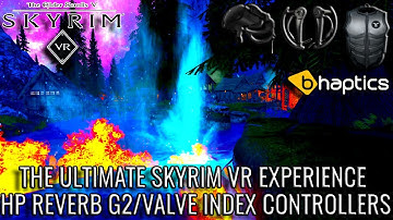 Skyrim VR | Splashes of Skyrim Test | 4K | HP Reverb G2 with Valve Index Controllers