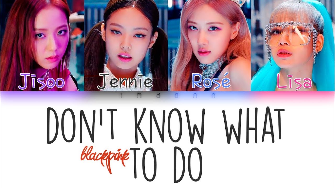 BLACKPINK - Don't Know What To Do |Sub. Español + Color Coded| (HAN/ROM/ESP)