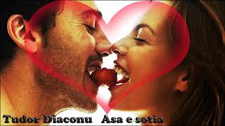 💖Tudor Diaconu  Asa E Sotia💖