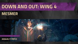 [CnD] Down and Out: Bastion of the Penitent | Mesmer | Guild Wars 2 2026/03/17 Patch