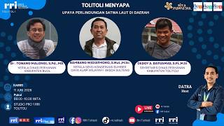 TOLITOLI MENYAPA : "UPAYA PERLINDUNGAN SATWA LAUT DI DAERAH"