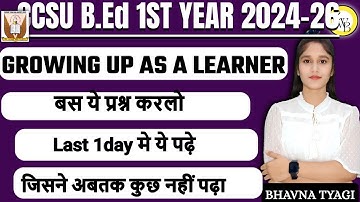 B.ED 1ST Year 2024-26| GROWING UP AS A LEARNER|MOST IMPORTANT QUESTION | By Bhavna Tyagi