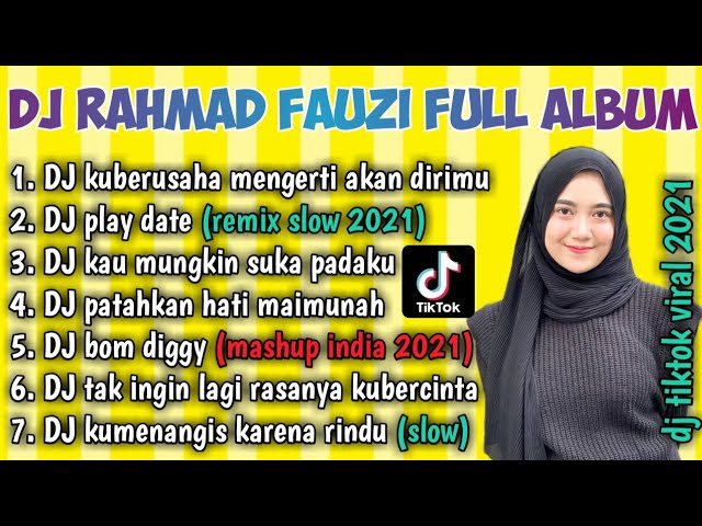 DJ KUBERUSAHA MENGERTI AKAN DIRIMU DJ SLOW DJ RAHMAD FAUZI REMIX FULL ALBUM class=