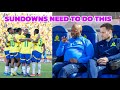 Chiefs and Pirates Said this about Sundowns