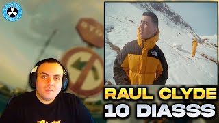 REACCIÓN | Raul Clyde - 10 DIASsS