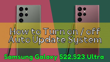 How to Turn on / off Auto Update System Samsung Galaxy S22,S23 Ultra