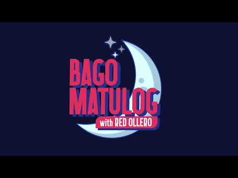 Bago Matulog with Red Ollero - Weapons with Rae and Chanchan