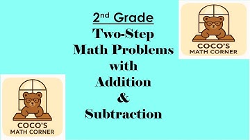 2nd Grade Two Step Math Problems with Addition and Subtraction