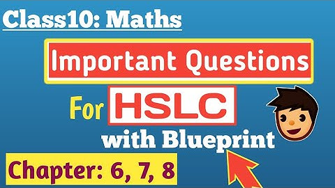 Class10: HsLC: Maths: HsLC Exam common Question from Chapter6, Chapter 7 and Chapter8