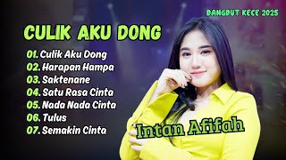 Download lagu INTAN AFIFAH | CULIK AKU DONG | HARAPAN HAMPA | SAKTENANE | DANGDUT KECE 2024