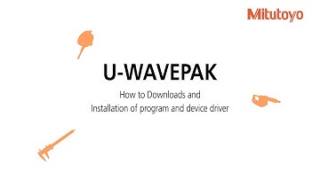 MITUTOYO - U-WAVEPAK Installation of program and device driver Guide