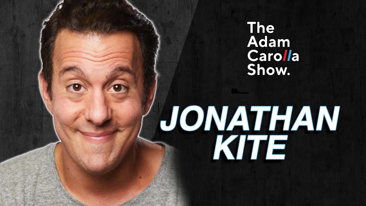 Jonathan Kite | The Adam Carolla Show 05/25/2022