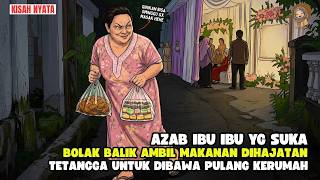 BOLAK BALIK AMBIL MAKANAN DI HAJATAN TETANGGA BIAR CUKUP GX MASAK BEBERAPA HARI ||  SINETRON AZAB