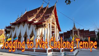 Jogging to Wat Chalong Temlpe