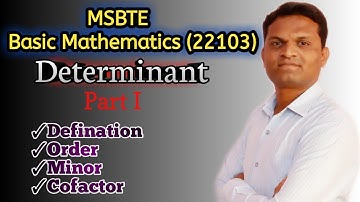 MSBTE |  Diploma | Basic Mathematics (22103) | Determinant |Part I | Basic concepts