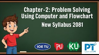 Full C-Programming||Problem Solving Using Computer and Flowchart|| IOE TU || PU ||KU || Learn with PT|| News