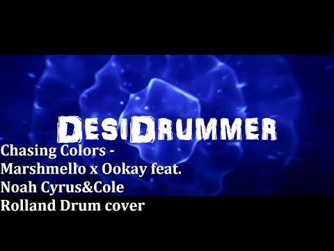 Chasing Colors - Marshmello X Ookay Feat. Noah CyrusxCole Rolland Drum Cover