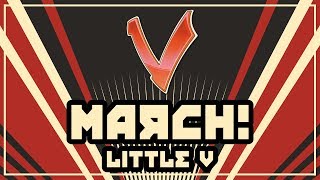 Little V - March! (Original Song) chords