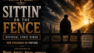 Sittin’ On The Fence | Rooted by Manna