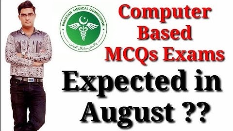 Computer Based MCQs Exams Expected in August 2021 by PMC ??