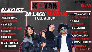 Lagu Kotak  Terbaru  20 Lagu Terbaik Sepanjang Masa   Album Tanpa Iklan  2000an