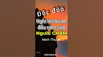 Độc đáo nghi lễ cầu an năm mới của người Chăm Ninh Thuận #champa #ninhthuan