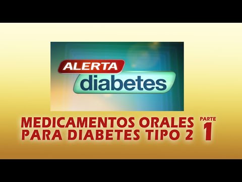 ALERTA DIABETES - Medicamentos Orales para Diabetes Tipo 2 (Parte 1)