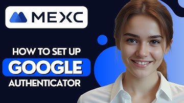 How to Set Up Google Authenticator on MEXC Exchange 2025