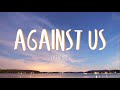 CAROLINE - &#39;Against Us&#39; (Lyrics)