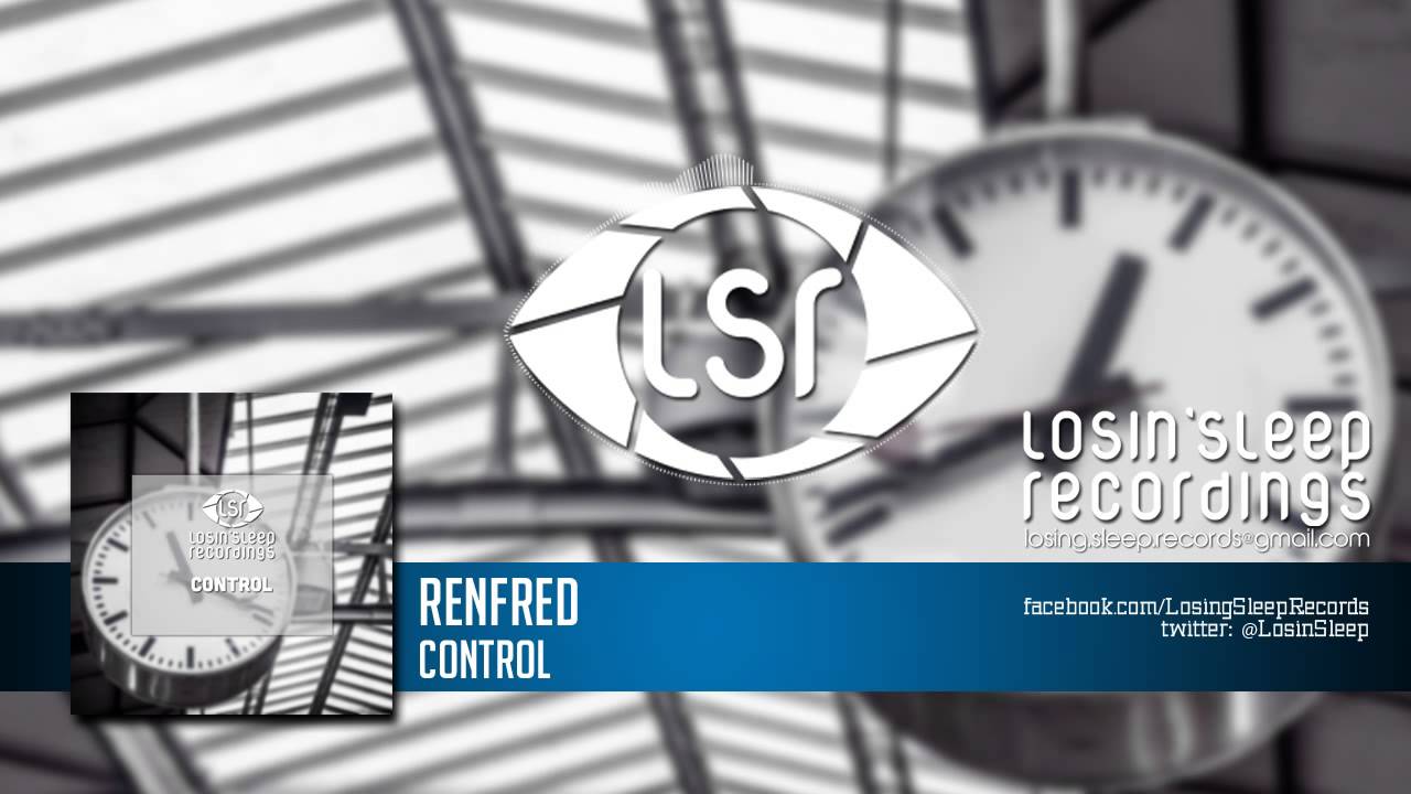 Watch Renfred - Control (Original Mix) on YouTube Watch Renfred - Control (Original Mix) on YouTube
