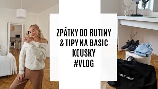 ZPÁTKY DO RUTINY & TIPY NA BASIC KOUSKY #VLOG