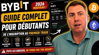 Bybit pour Débutants 2026 : Guide Complet du Trading Crypto | Comment Gagner de l’Argent ?