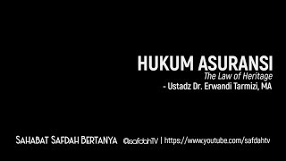 Sahabat Safdah Bertanya: Hukum Asuransi - Ustadz Dr. Erwandi Tarmizi, MA