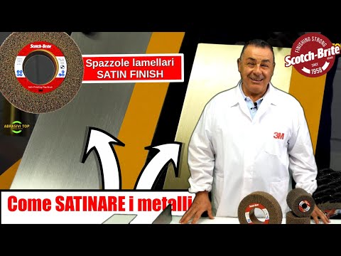 Come satinare i metalli - Spazzola Satin Finish