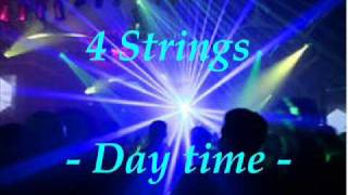 Video thumbnail of "4 Strings -Day time -"
