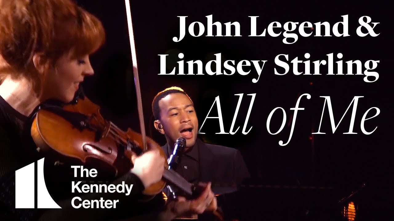 John Legend with Lindsey Stirling: "All of Me" | The Kennedy Center