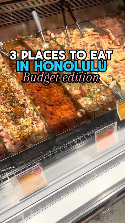 3 budget places to eat in Honolulu, Hawaii