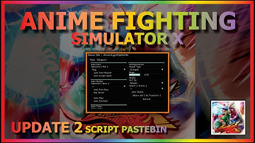 ANIME FIGHTING SIMULATOR X Script Pastebin 2023 AUTO FARM | BOSS FARM | AUTO TRAIN [🏆UPDATE 2]