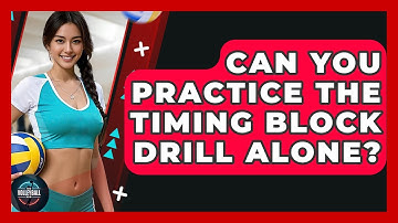 Can You Practice The Timing Block Drill Alone? - The Volleyball Hub